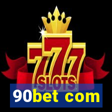 90bet com